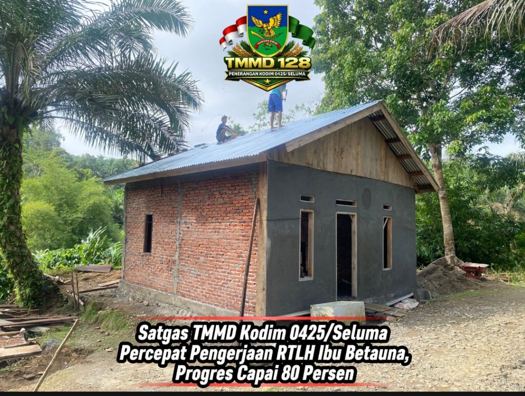 Pengerjaan RTLH Milik Ibu Betauna Capai 80 Persen, Kodim 0425/Seluma Terus Kebut Pembangunan